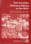 Schwarze Fahnen an der Ruhr Schwarze Fahnen an der Ruhr