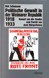 Politische Gewalt in der Weimarer Republik 1918-1933 Politische Gewalt in der Weimarer Republik 1918-1933