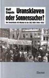 Uransklaven oder Sonnensucher?